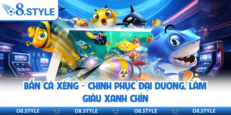 Bắn Cá Xèng - Chinh Phục Đại Dương, Làm Giàu Xanh Chín